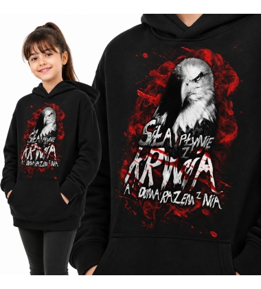 Bluza z kapturem dziecięca Patriotyczna SIŁA PŁYNIE Z KRIWĄ